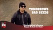 Tomorrows Bad Seeds - Upbringing And Influences Shaped Us And Our Music (247HH Exclusive) (247HH Exclusive)