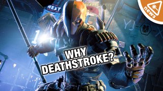 Why Deathstroke Is The Batman Villain! (Nerdist News w/ Jessica Chobot)