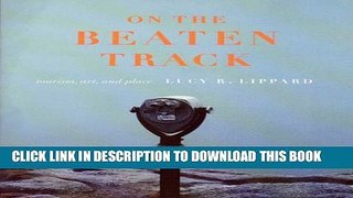 [PDF] On the Beaten Track: Tourism, Art, and Place Full Collection