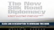 [PDF] The New Silk Road Diplomacy: China s Central Asian Foreign Policy since the Cold War