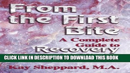 [PDF] From the First Bite: A Complete Guide to Recovery from Food Addiction Popular Colection