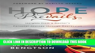 [PDF] Hope Prevails: Insights from a Doctor s Personal Journey through Depression Popular Online
