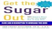 New Book Get the Sugar Out, Revised and Updated 2nd Edition: 501 Simple Ways to Cut the Sugar Out