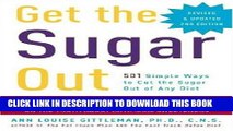 New Book Get the Sugar Out, Revised and Updated 2nd Edition: 501 Simple Ways to Cut the Sugar Out