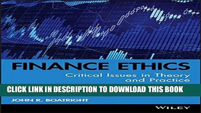 [PDF] Finance Ethics: Critical Issues in Theory and Practice Popular Colection