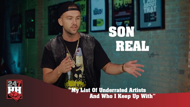 SonReal - My List Of Underrated Artists And Who I Keep Up With (247HH Exclusive) (247HH Exclusive)