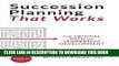 [PDF] Succession Planning That Works: The Critical Path of Leadership Development Popular Colection