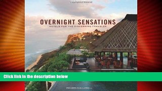 Must Have PDF  Overnight Sensations Asia Pacific: Hotels for the Discerning Traveler  Best Seller