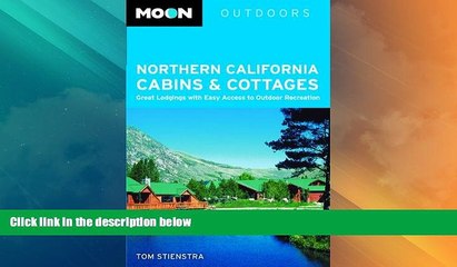 Big Deals  Moon Northern California Cabins and Cottages: Great Lodgings with Easy Access to