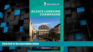 Big Deals  Michelin Green Guide Alsace Lorraine Champagne (Green Guide/Michelin)  Free Full Read