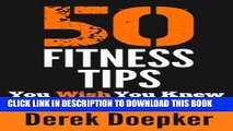 Collection Book 50 Fitness Tips You Wish You Knew: The Best Quick and Easy Ways to Increase