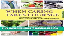 New Book When Caring Takes Courage - Alzheimer s/Dementia: At a Glance Guide for Family Caregivers