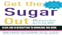 [PDF] Get the Sugar Out, Revised and Updated 2nd Edition: 501 Simple Ways to Cut the Sugar Out of
