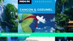Big Deals  Moon CancÃºn and Cozumel: Including the Riviera Maya (Moon Handbooks)  Best Seller
