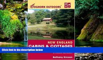 Big Deals  Foghorn Outdoors New England Cabins and Cottages: Great Lodgings with Easy Access to