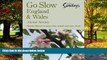 Big Deals  Go Slow England   Wales (Alastair Sawday s Special Places to Stay England   Wales)