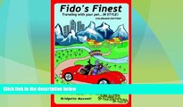 Big Deals  Fido s Finest: Traveling With Your Pet... in Style! Colorado Edition  Free Full Read
