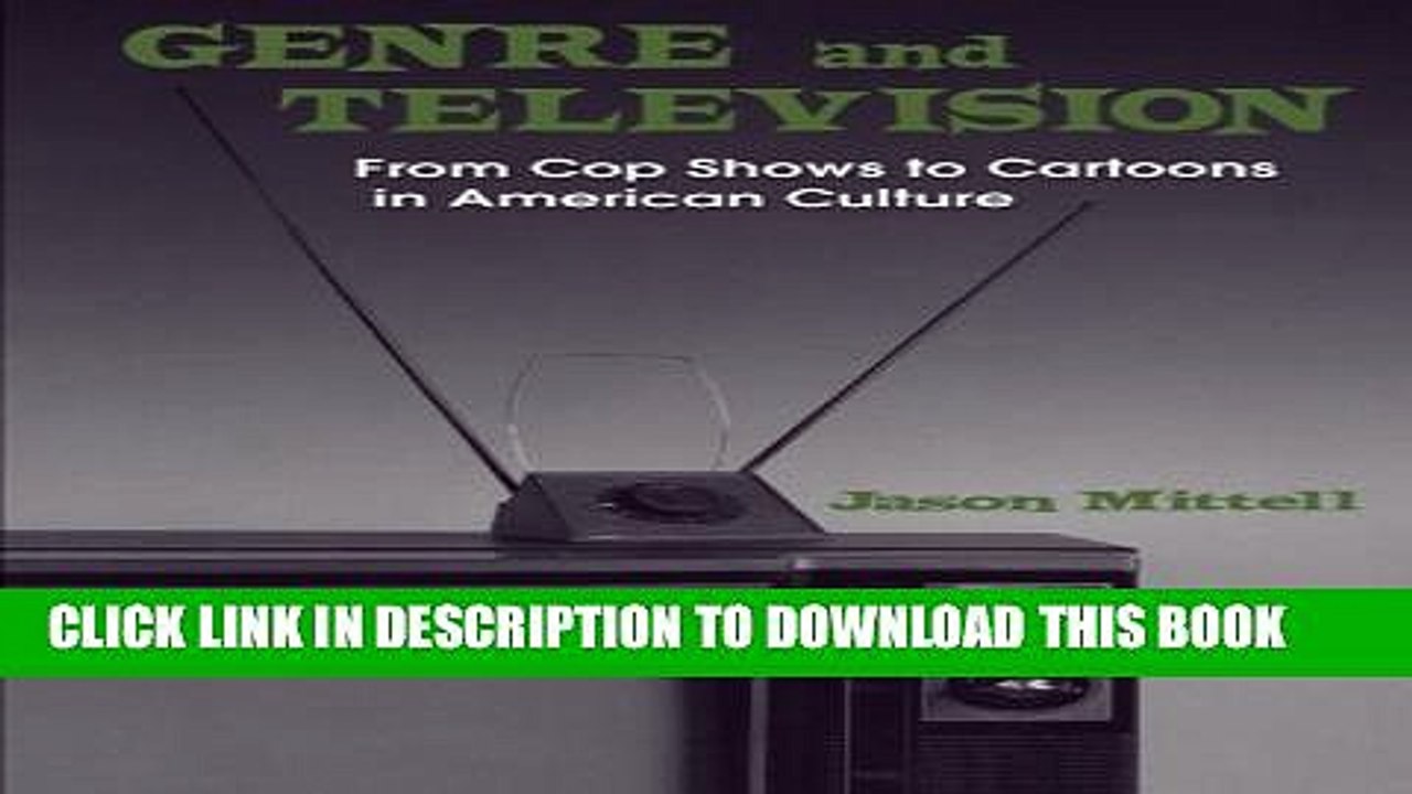 [PDF] Genre and Television: From Cop Shows to Cartoons in American Culture Popular Online