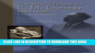 [PDF] The BBC Talks of E.M. Forster, 1929-1960: A Selected Edition Popular Online