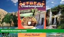 Big Deals  Offbeat Overnights: A Guide to the Most Unusual Places to Stay in California  Free Full