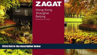 Big Deals  Hong Kong, Shanghai, Beijing Restaurants and Hotels (Zagat Survey: China)  Best Seller