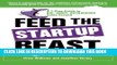 [PDF] Feed the Startup Beast: A 7-Step Guide to Big, Hairy, Outrageous Sales Growth Popular