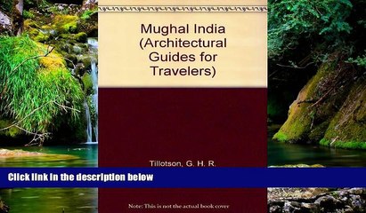 Big Deals  Mughal India (Architectural Guides for Travelers)  Best Seller Books Most Wanted