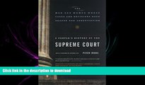 FAVORIT BOOK A People s History of the Supreme Court: The Men and Women Whose Cases and Decisions