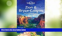 Big Deals  Lonely Planet Zion   Bryce Canyon National Parks (Travel Guide)  Free Full Read Best