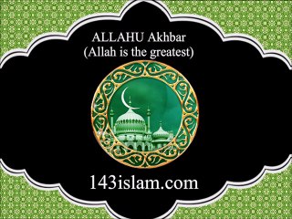Allahu Akhbar (ALLAH is the Greatest)