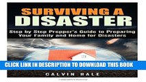 [PDF] Surviving a Disaster: Step by Step Prepper s Guide to Preparing Your Family and Home for
