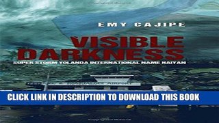 [PDF] Visible Darkness: Super Storm Yolanda International Name Haiyan Full Online
