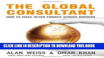 [PDF] The Global Consultant: How to Make Seven Figures Across Borders Popular Colection