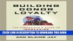 New Book Building Donor Loyalty: The Fundraiser s Guide to Increasing Lifetime Value