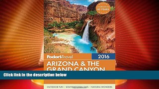 Big Deals  Fodor s Arizona   the Grand Canyon (Full-color Travel Guide)  Free Full Read Best Seller
