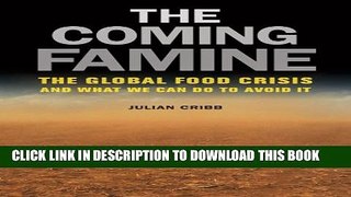 [PDF] The Coming Famine: The Global Food Crisis and What We Can Do to Avoid It Full Online
