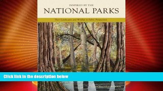 Big Deals  Inspired by the National Parks: Their Landscapes and Wildlife in Fabric Perspectives