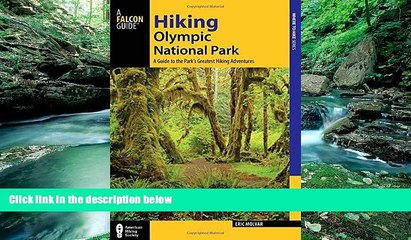 Big Deals  Hiking Olympic National Park: A Guide to the Park s Greatest Hiking Adventures