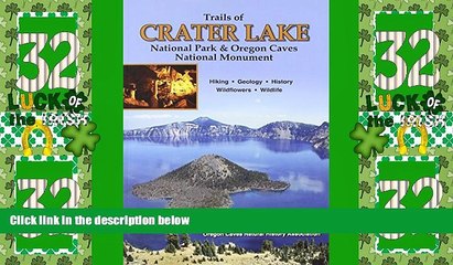 Big Deals  Trails of Crater Lake National Park   Oregon Caves National Monument  Free Full Read