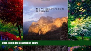 Big Deals  The Photographer s Guide to Yosemite  Best Seller Books Best Seller