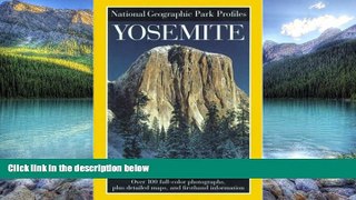 Big Deals  Park Profiles: Yosemite  Free Full Read Most Wanted