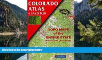 Big Deals  Colorado Atlas and Gazetteer (State Atlas   Gazetteer)  Free Full Read Most Wanted