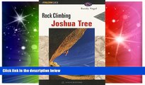 Big Deals  Rock Climbing Joshua Tree, 2nd (Regional Rock Climbing Series)  Best Seller Books Most