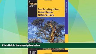 Must Have PDF  Best Easy Day Hikes Grand Teton National Park (Best Easy Day Hikes Series)  Free