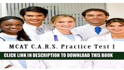 [PDF] MCAT C.A.R.S. Practice Test 1: 2016 Edition (MCAT Preparation ) (Volume 2) Full Colection