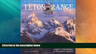 Must Have PDF  A Climber s Guide to the Teton Range Third Edition(Climber s Guide to the Teton