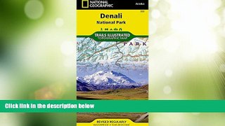 Big Deals  Denali National Park and Preserve (National Geographic Trails Illustrated Map)  Best