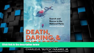 Must Have PDF  Death, Daring,   Disaster -  Search and Rescue in the National Parks (Revised