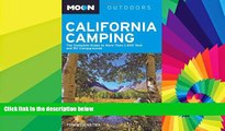 Big Deals  Moon California Camping: The Complete Guide to More Than 1,400 Tent and RV Campgrounds