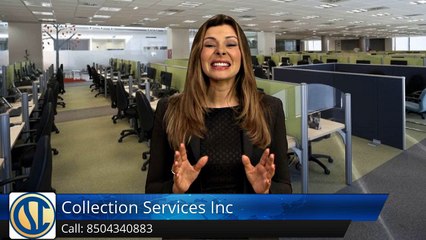 Collection Services Inc Pensacola         Amazing         5 Star Review by Eddie H.